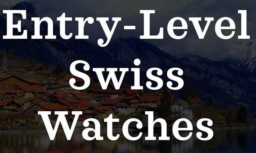 Entry-Level Luxury Swiss fake watches